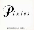 The Pixies - Live In Vancouver, British Columbia 4-22-04 (numbered ltd.ed.) (2xCD) Music CD
