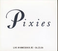 The Pixies - Live In Vancouver, British Columbia 04.23.04 (numbered ltd.ed.) (2xCD) Music CD