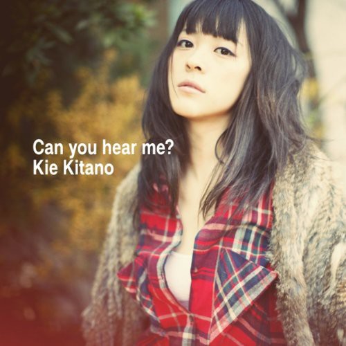 Kitano,kie - Can You Hear Me - Music CD