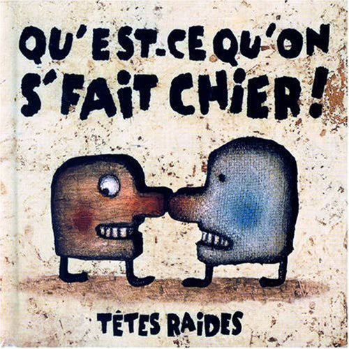 Tetes Raides - Qu'est Ce Qu'on S'fait Chier - Music CD
