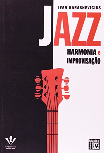 Barasnevicius,ivan - Jazz: Harmonia & Improvisacao - Music CD