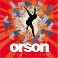 Orson - Bright Idea - Music CD