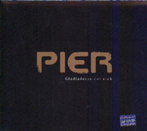 Pier - Gladiadores Del Rock - Music CD