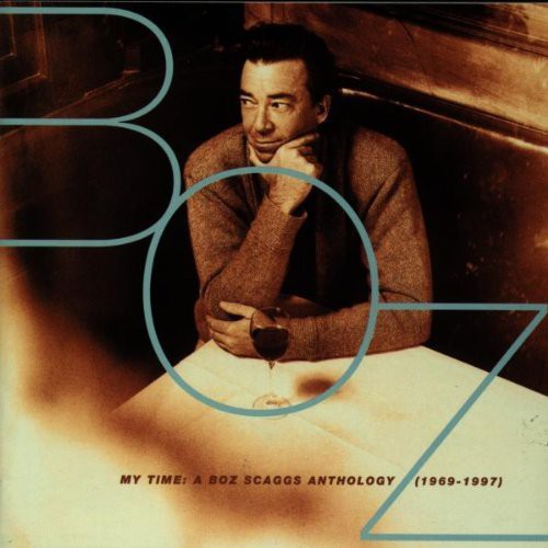 Scaggs,boz - My Time: Boz Scaggs Anthology 1969 - 1997 - Music CD