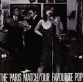 Paris Match - Our Favourite Pop - Music CD