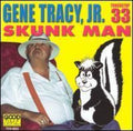 Tracy,gene - Skunk Man - Music CD
