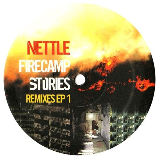 Nettle - Firecamp Stories: Remixes Ep 1 - Vinyl Record