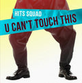 Hits Squad - U Can't Touch This - Music CD Single