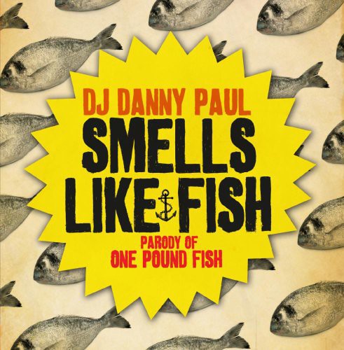 Dj Danny Paul - Smells Like Fish - Music CD Single