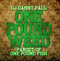 Dj Danny Paul - One Pound Weed - Music CD Single