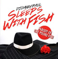 Dj Danny Paul - Sleeps With Fish - Music CD Single