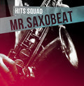 Hits Squad - Mr Saxobeat - Music CD