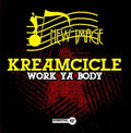 Kreamcicle - Work Ya Body - Music CD Single