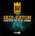 Eaton,skip - Coffee After Dark - Music CD