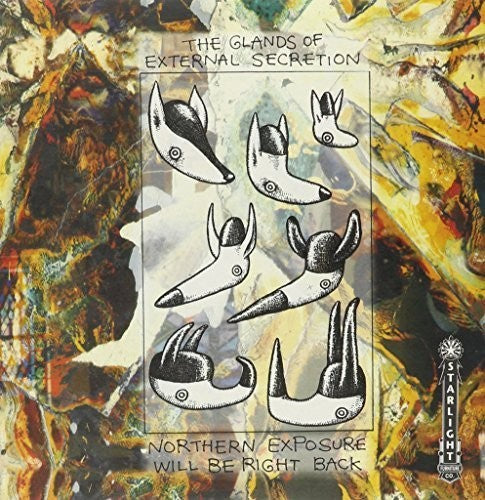 Glands Of External Secretion - Northern Exposure Will Be Right Back - Vinyl Record