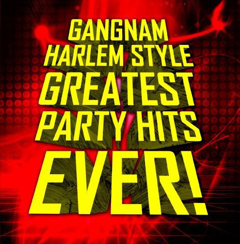 Gangnam Harlem Style: Greatest Party Hits / Var - Gangnam Harlem Style: Greatest Party Hits / Var - Music CD