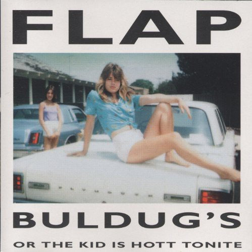 Flap - Buldog's Or The Kidd Is Hott Tonite - Music CD