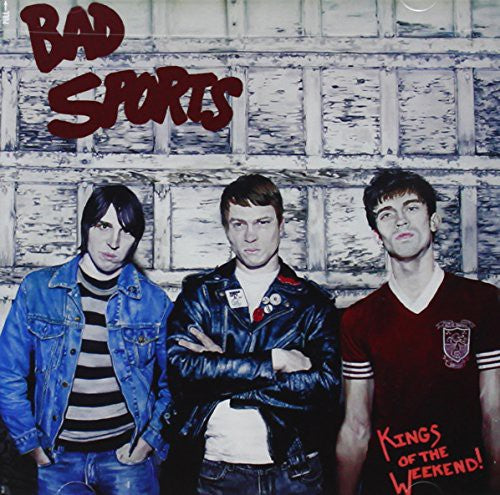 Bad Sports - Kings Of The Weekend - Music CD
