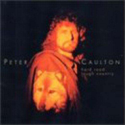 Caulton,peter - Hard Road Tough Country - Music CD