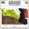 Ross,florian - Florian Ross Brass Project: Lilacs & Laughter - Music CD