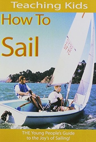 Teaching Kids How To Sail - Teaching Kids How To Sail - DVD