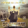 Dc Santana - I Done Seen It All - Music CD