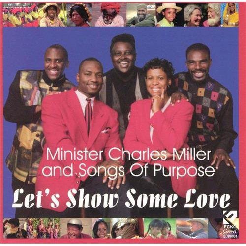 Miller,charles & Songs Of Purpose Singers - Let's Show Some Love - Music CD