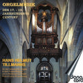 Mendelssohn / Brahms / Tillmanns / Franck / Bach - Organ Music From 17th-19th Century - Music CD