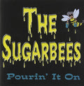 Sugarbees - Pourin It On - Music CD