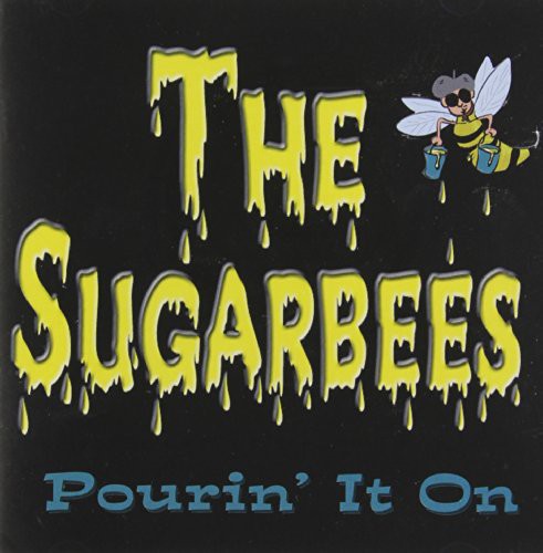 Sugarbees - Pourin It On - Music CD