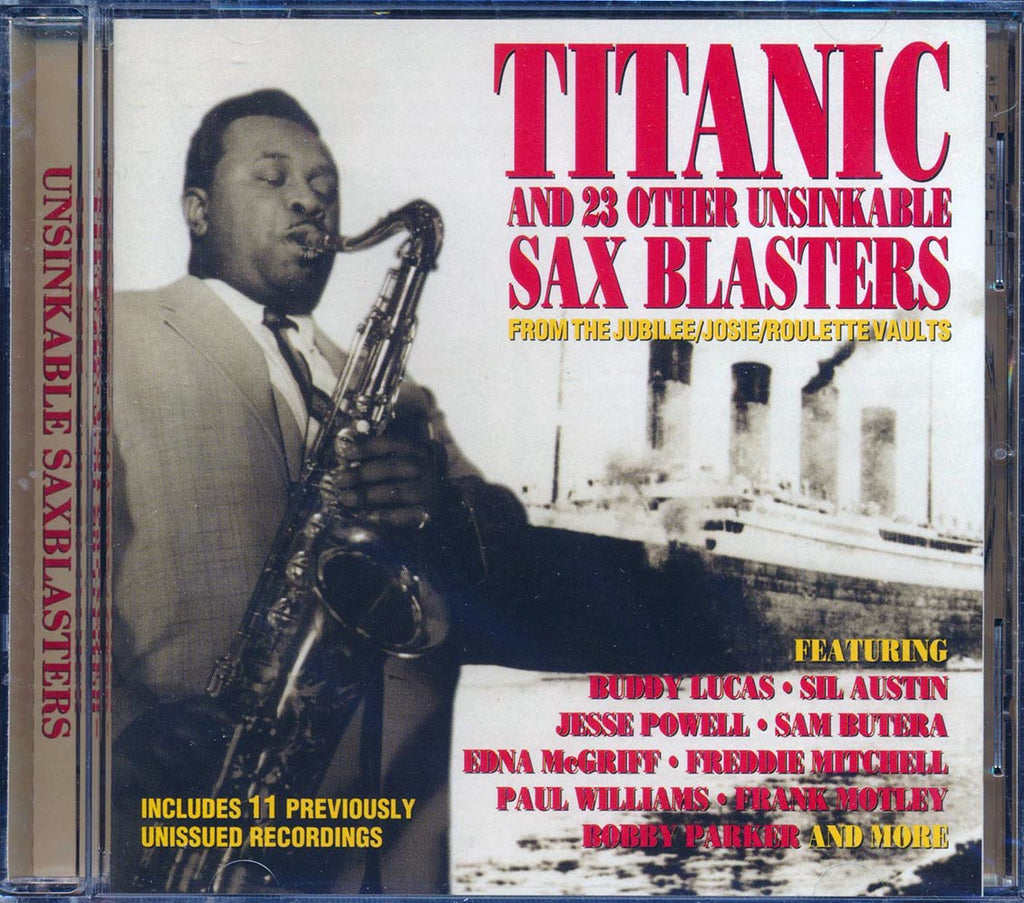 Vuddy Lucas, Sil Austin, Jesse Powell, Etc. - Titanic And 23 Other Unsinkable Sax Blasters From The Jubilee, Josie, Roulette Vaults (24 tracks) Music CD