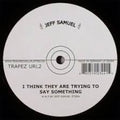 Samuel,jeff - I Think They Are Trying To Say Something - Vinyl Record