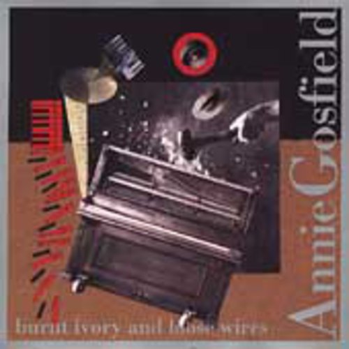 Gosfield,annie - Burnt Ivory & Loose Wires - Music CD