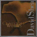 Shea,david - Classical Works - Music CD