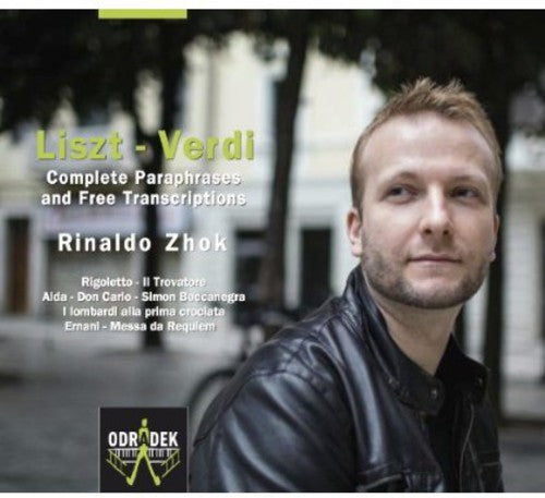 Zhok,rinaldo - Liszt-verdi-complete Paraphrases & Free Transcript - Music CD