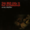 Bad Luck 13 Riot Extravaganza - We Kill Children - Music CD