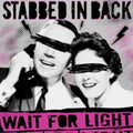 Stabbed In The Back - Wait For Light - Vinyl Record