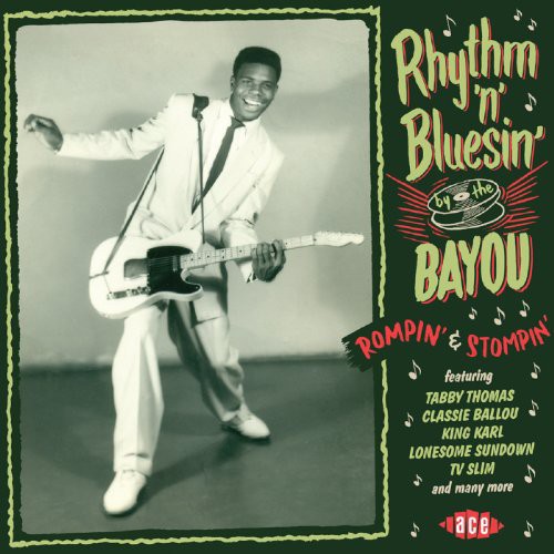 Rhythm 'n' Bluesin' By The Bayou:rompin' & Stompin - Rhythm 'n' Bluesin' By The Bayou:rompin' & Stompin - Music CD