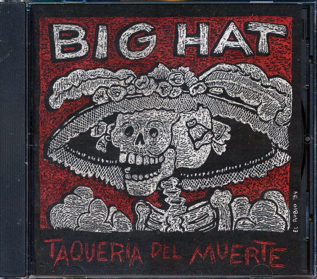 Big Hat - Taqueria Del Muerte Music CD