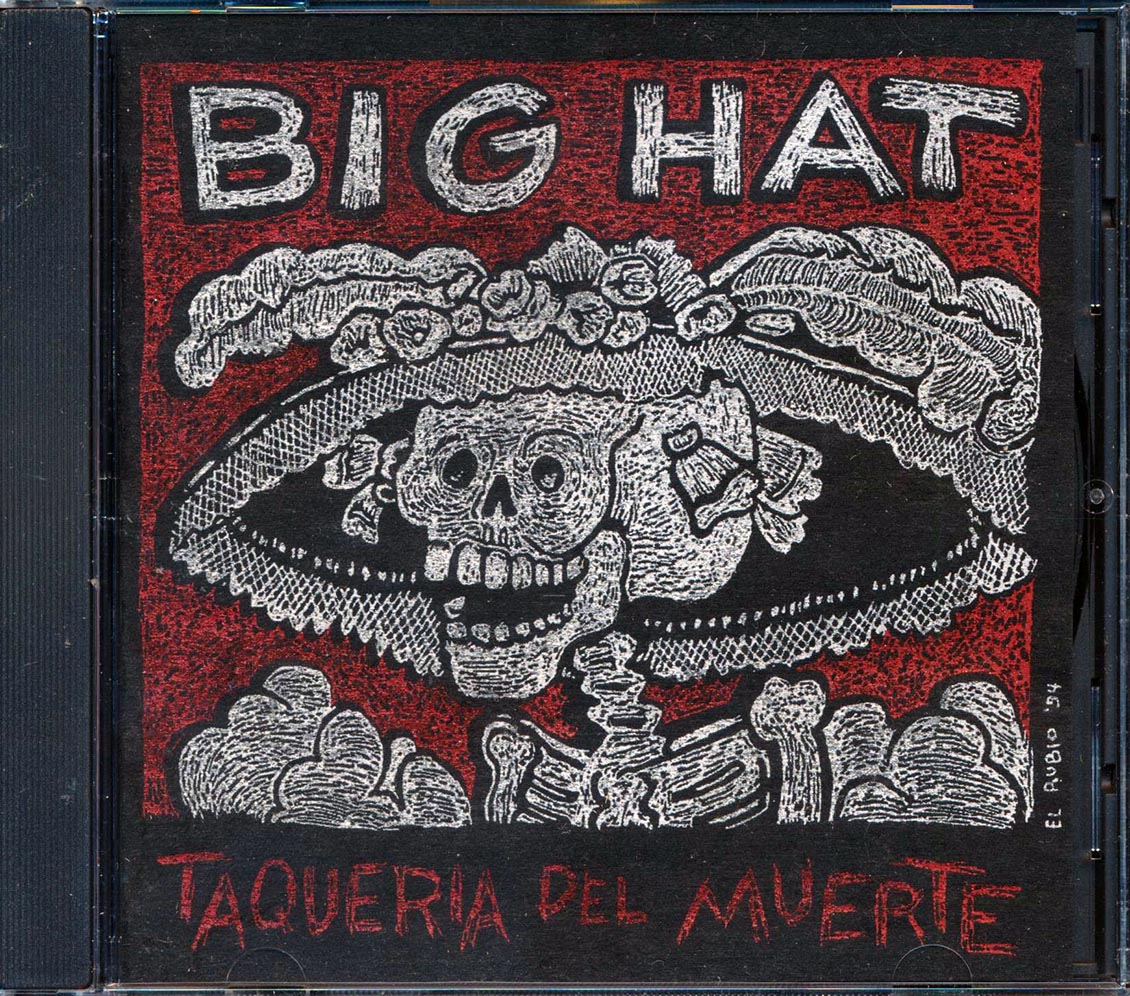 Big Hat - Taqueria Del Muerte Music CD