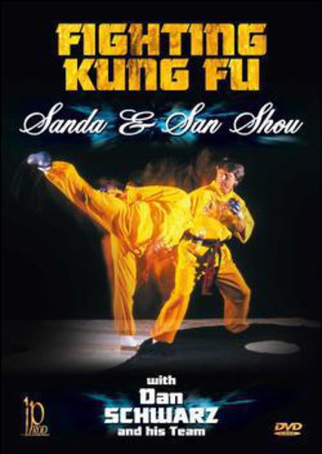 Fighting Kung Fu: Sanda & Sanshou With Dan Schwarz - Fighting Kung Fu: Sanda & Sanshou With Dan Schwarz - DVD