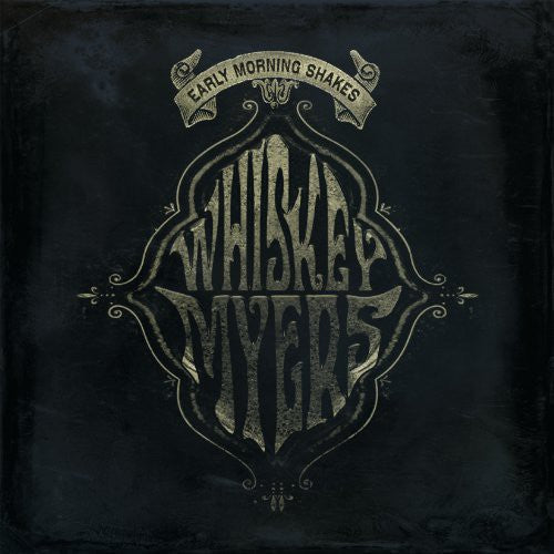 Whiskey Myers - Early Morning Shakes [2LP]