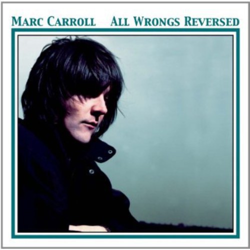 Carroll,marc - All Wrongs Reversed - Music CD