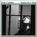 Carroll,marc - World On A Wire - Music CD