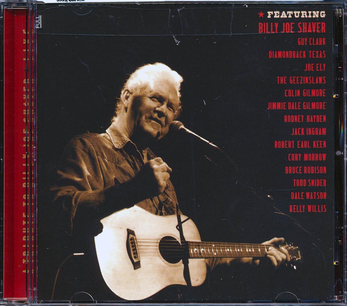 Billy Joe Shaver, Guy Clark, Kelly Wilis, Joe Ely, Etc. - A Tribute To Billy Joe Shaver: Live Music CD