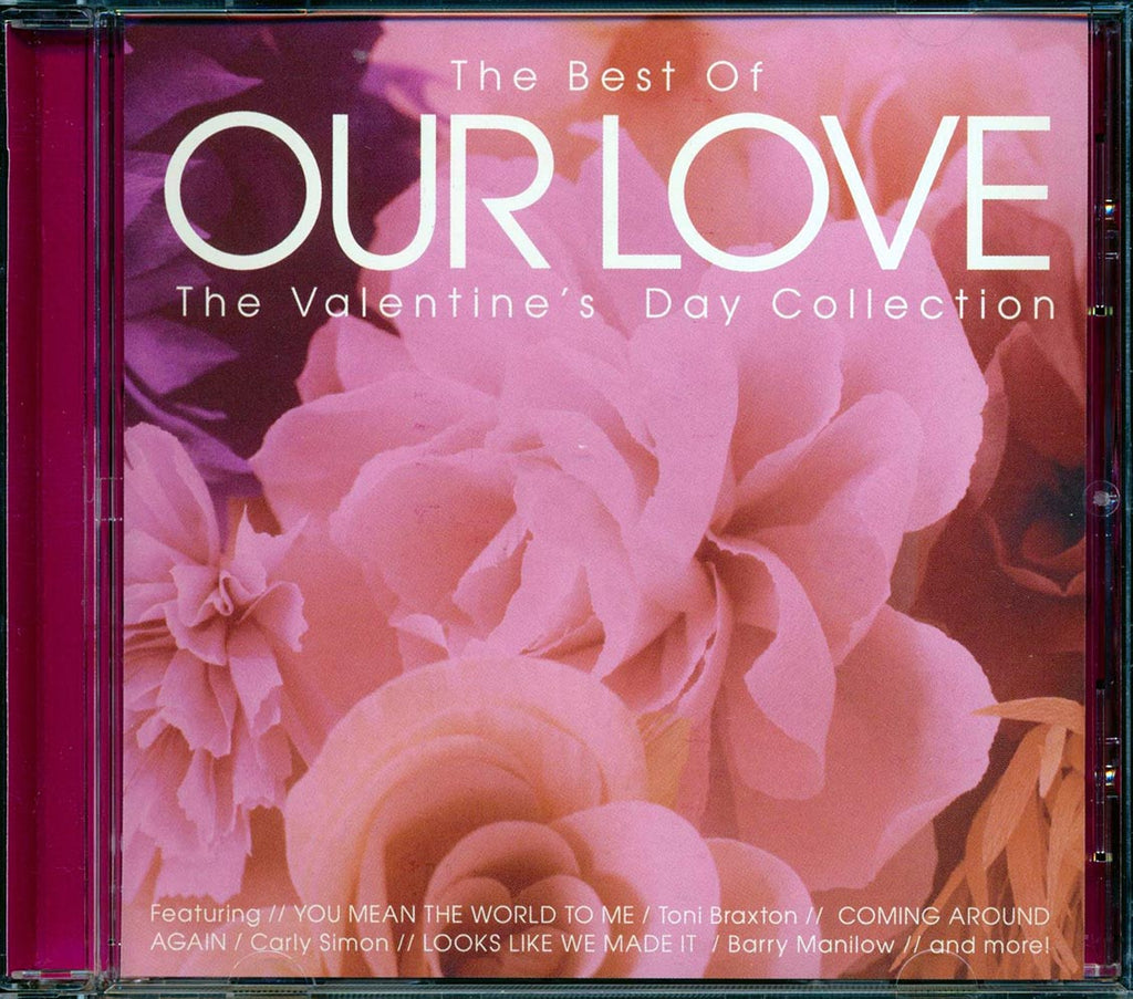 Barry Manilow, Carly Simon, Hall & Oates, Air Supply, Etc. - The Best Of Our Love: The Valentine's Day Collection Music CD