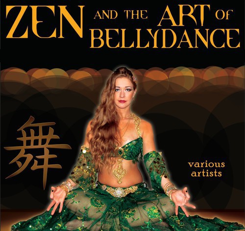 Zen & Art Of Bellydance / Various - Zen & Art Of Bellydance / Various - Music CD