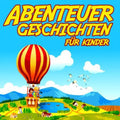 Abenteuergeschichten Fnr Kinde / Various - Abenteuergeschichten Fnr Kinde / Various - Music CD