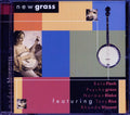 Bela Fleck, Psychograss, Rhonda Vincent, Mountain Heart, Normal Blake, Tony Rice, Etc. - New Grass: Modern Bluegrass (marked/ltd stock) Music CD