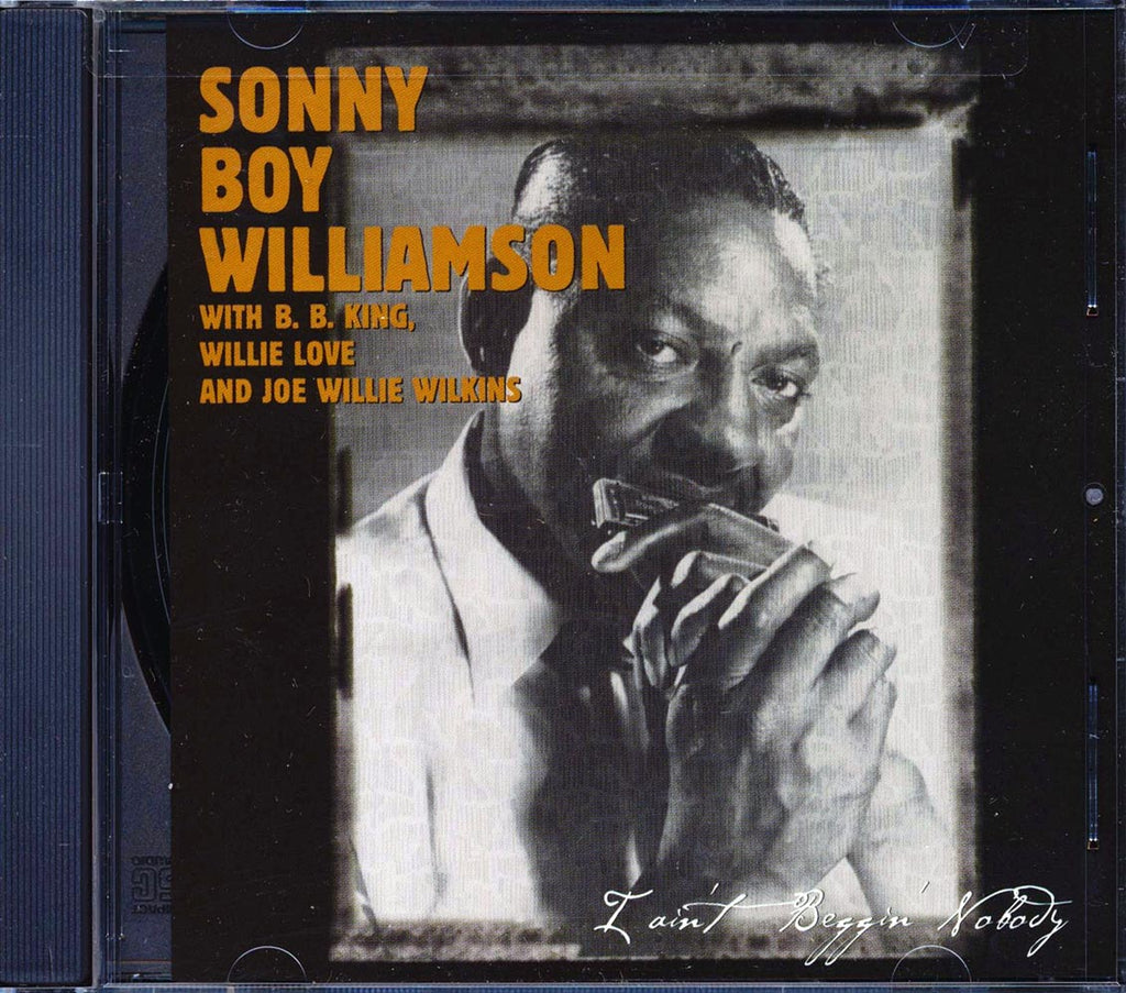 Sonny Boy Williamson - I Ain't Beggin Nobody (with BB King, Willie Love, Joe Willie Wilkins) (marked/ltd stock) Music CD